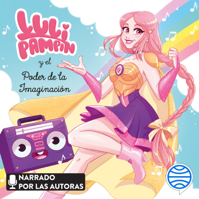Luli Pampín y el poder de la imaginación - podcast