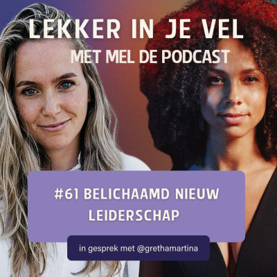episode #61 Belichaamd nieuw leiderschap - In gesprek met Gretha Martina founder van LeefbewustNederland artwork