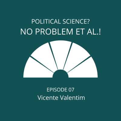 episode Episode 7: Vicente Valentim on the Normalization of the Radical Right artwork
