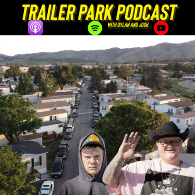 episode TRAILER PARK PODCAST We are bringing the podcast back! Where has Josh been? artwork