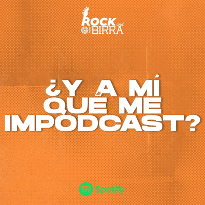 episode ¿Y A MI QUE ME IMPODCAST? - 2 de Septiembre 2022 artwork