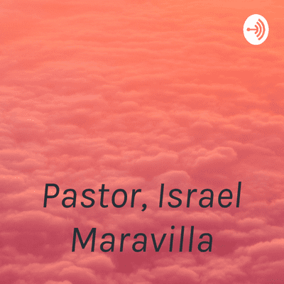 Pastor, Israel Maravilla
