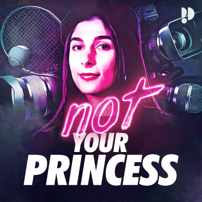 Not Your Princess