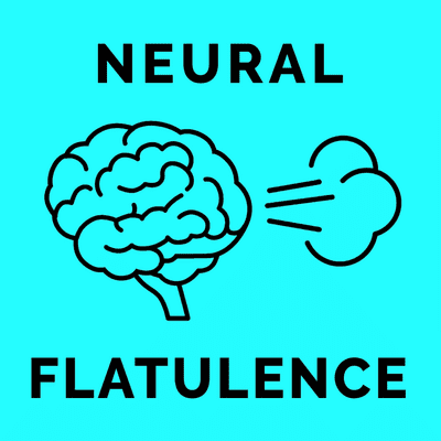 Neural Flatulence