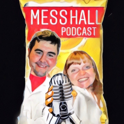 episode 238 The Mess Hall Podcast is Going Out Of Business!! artwork
