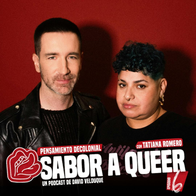 episode PENSAMIENTO DECOLONIAL con TATIANA ROMERO | SABOR A QUEER 4x06 artwork