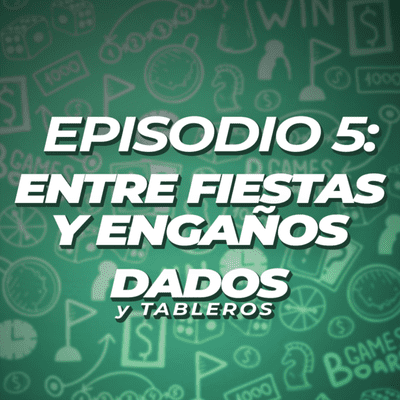 episode Episodio 5 - Entre fiestas y engaños artwork