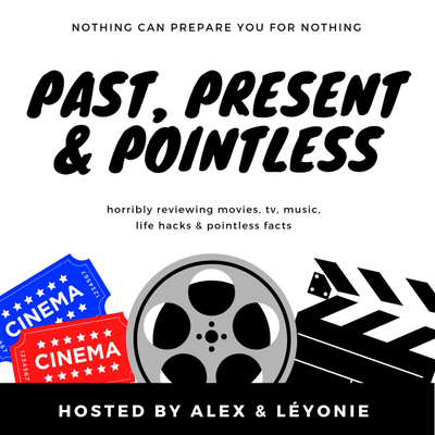 Past, Present & Pointless