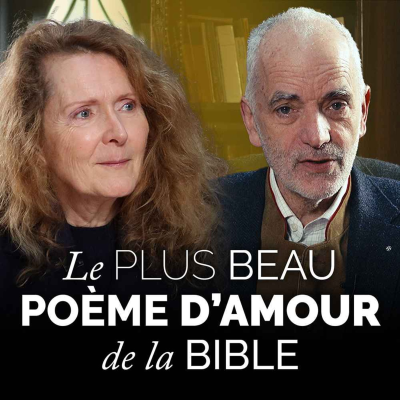 episode Le plus beau poème d'amour de la Bible : une nouvelle lecture du Cantique des Cantiques artwork