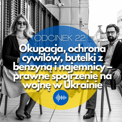 episode Okupacja, ochrona cywilów, butelki z benzyną i najemnicy – prawne spojrzenie na wojnę w Ukrainie artwork