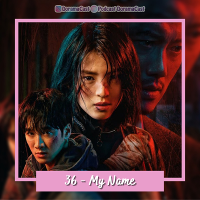 episode 036 - My Name artwork