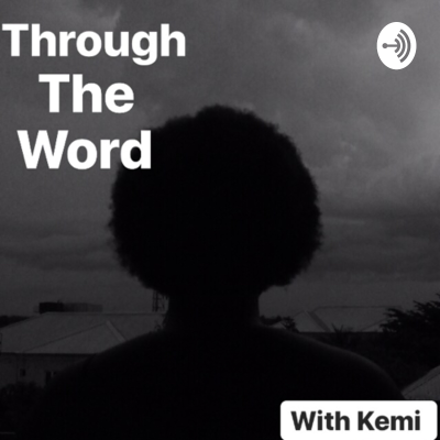 Through the word with Kemi
