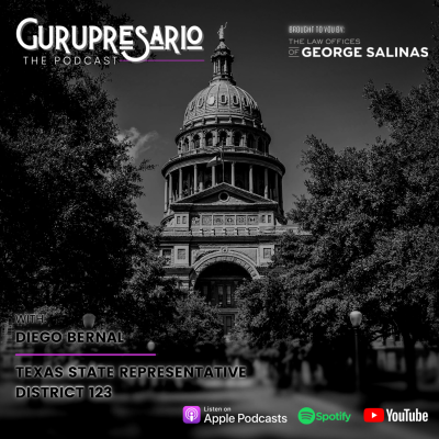 episode The Gurupresario Podcast - Episode 27: Diego Bernal, Texas Representative District 123 artwork