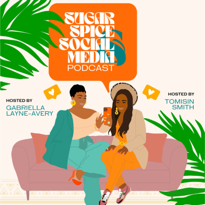 Sugar Spice and Social Media Podcast