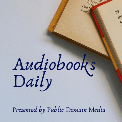 Imagen de portada del programa Audiobooks Daily, presented by Public Domain Media