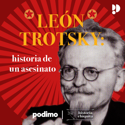 Episodio 4: Trotsky, Diego y México