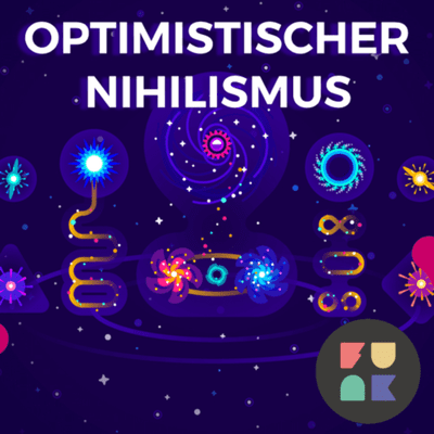 episode Optimistischer Nihilismus- die Philosophie von kurzgesagt artwork