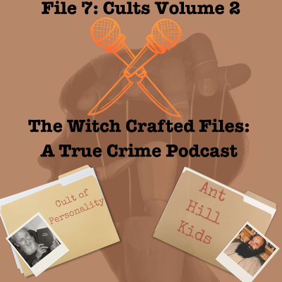 episode File 7: Cults Vol 2 artwork