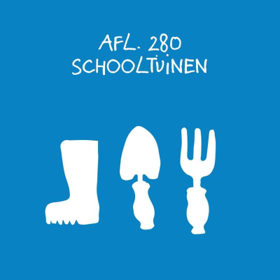 episode #280 - Schooltuinen artwork