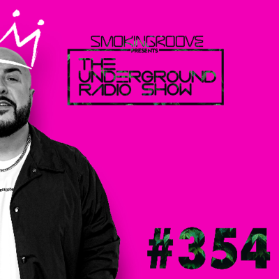 episode Smokingroove - The Underground Radio Show - 354 artwork