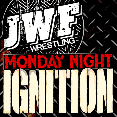 JWF: Monday Night Ignition
