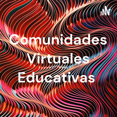 Comunidades Virtuales Educativas