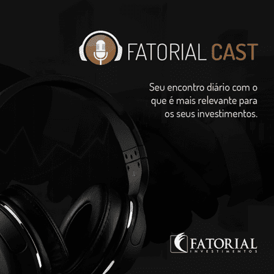 Fatorial Cast | Investimentos