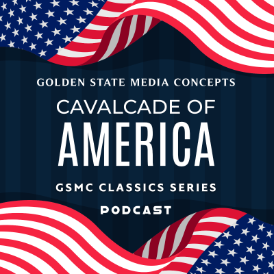 episode GSMC Classics: Cavalcade of America Episode 199: As a Man Thinketh artwork