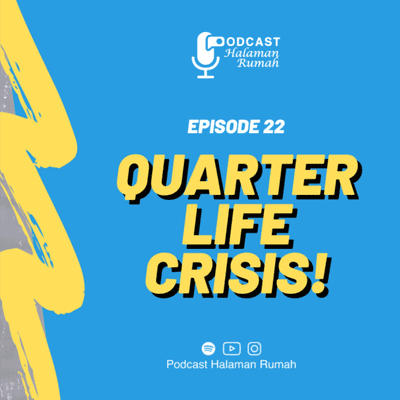 episode Eps. 22 : Quarter Life Crisis artwork