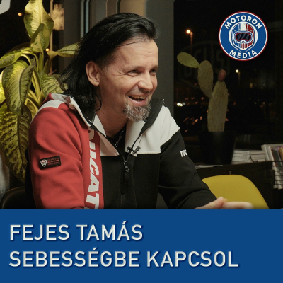 episode Fejes Tamás sebességbe kapcsol artwork