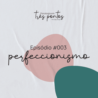 episode #003 - Perfeccionismo artwork
