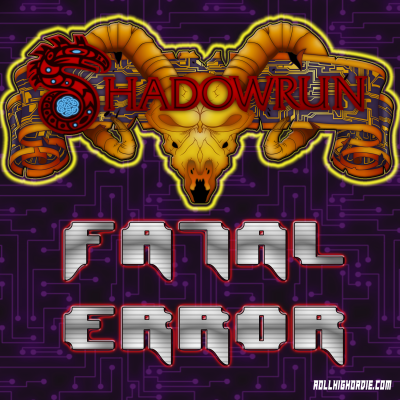 episode Shadowrun Fatal Error Ep 20 – Saving Nadia artwork