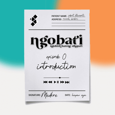 episode NGOBATI Ep. 0 - Ngobati? Siapa Sakit? artwork