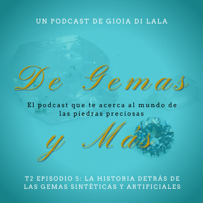 episode S2E5: La historia detrás de las gemas sintéticas y artificiales artwork