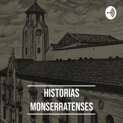 Historias Monserratenses #1