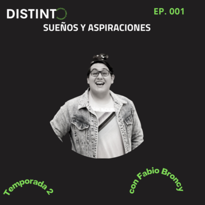 episode Sueños Y Aspiraciones (con Fabio Broncy) [EP. 001] (Temp. 002) artwork