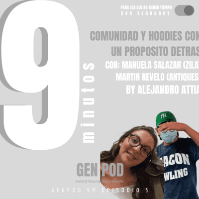 episode 9M E3: Comunidad y hoodies con un proposito detras (Con Manuela Salazar, Martin Revelo) artwork