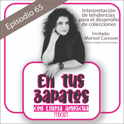 episode Episodio 65 Interpretación de tendencias para el desarrollo de colecciones con Marisol Conover artwork