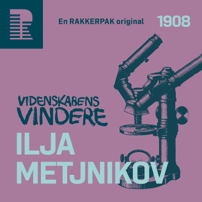 episode 1908: Metjnikovs opdagelsesrejse i immunsystemet artwork