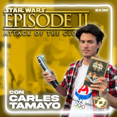 episode Territorio Revival | 2x30 | Star Wars: El ataque de los clones ft. Carles Tamayo artwork