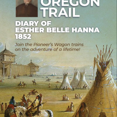 episode Read THE OREGON TRAIL DIARY OF 1852 : Join the Pioneerâ€™s Wagon trains on the adventure of a artwork