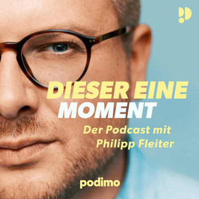 episode Hörempfehlung: Dieser eine Moment – Der Podcast mit Philipp Fleiter artwork