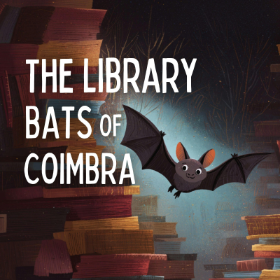 episode The Library Bats of Coimbra (October Bonus #4) artwork