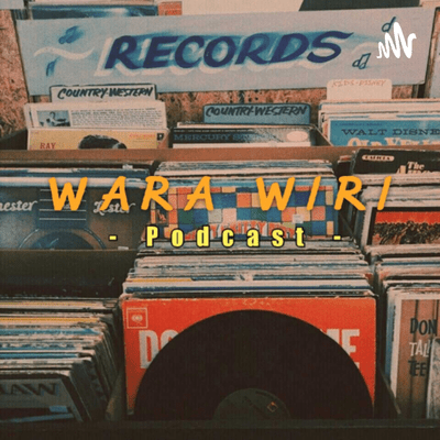 Wara Wiri Podcast