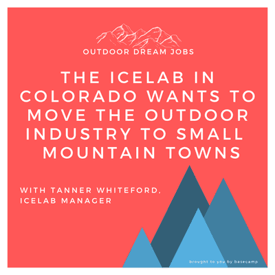 episode 40: How the IceLab is transforming the outdoor Industry and 6 brand new dream jobs to apply for! artwork