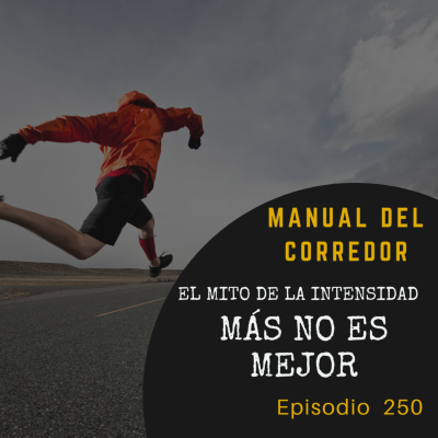 episode 250. El mito de la intensidad. Más no es mejor artwork