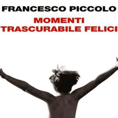 Momenti di trascurabile felicità