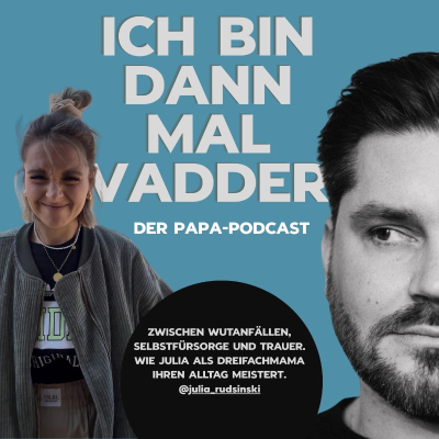 episode Zwischen Wutanfällen, Selbstfürsorge und Trauer – wie Julia als Dreifachmama ihren Alltag meistert artwork