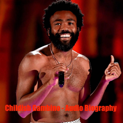 Childish Gambino - Audio Biography