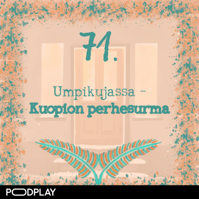 episode 71. Umpikujassa – Kuopion perhesurma artwork